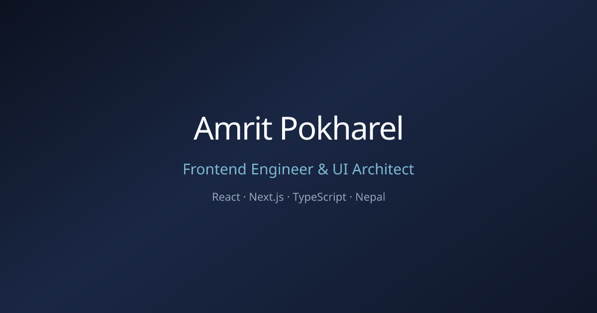 Amrit Pokharel · Frontend Engineer & UI Architect